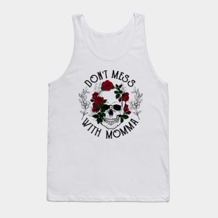 Don't Mess with Momma Tank Top